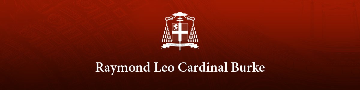You are currently viewing From Our Episcopal Advisor Cardinal Raymond Burke:  Message for the Holiest Week of the Year