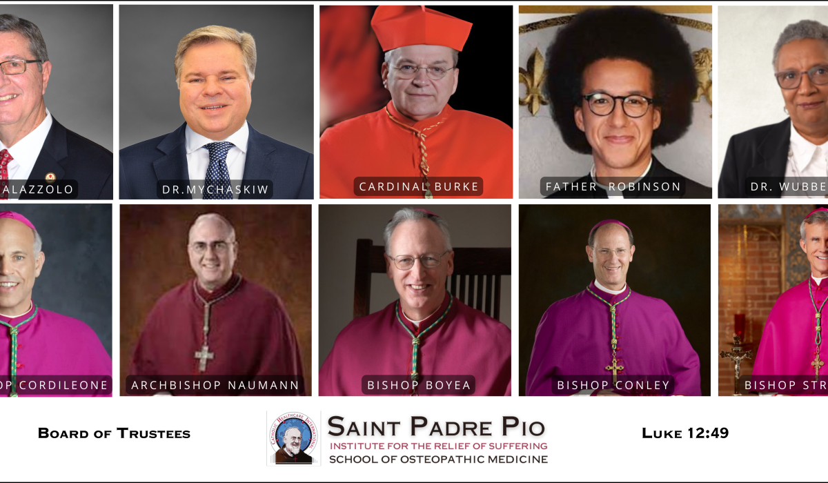 St Pio Medical School Board, Jere Palazzolo, Dr. George Mychaskiw, Cardinal Burke, Archb Cordileone, Archb Nauman, Bishop Boyea, Bishop Conely, Bishop Strickland